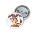 SLEEPY CREEK SERPENT CUTE Custom Pin Buttons